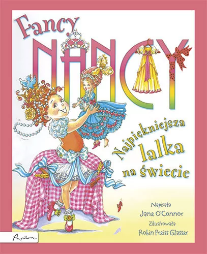 Papilon Fancy Nancy Najpiękniejsza lalka na świecie - OConnor Jane