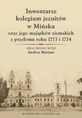 Historia świata - Inwentarze kolegium jezuitów w Mińsku oraz jego majątków ziemskich z przełomu roku 1773 i 1774 - Andrea Mariani - książka - miniaturka - grafika 1