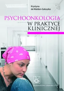 Psychoonkologia w praktyce klinicznej - E-booki - nauka - miniaturka - grafika 1
