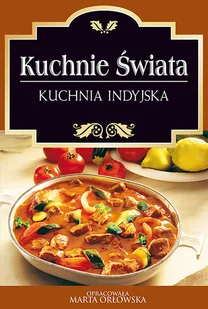 Kuchnie Świata Kuchnia indyjska Marta Orłowska - E-booki - kuchnia i diety - miniaturka - grafika 1