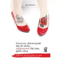 Szafa Grzeczne dziewczynki idą do nieba, niegrzeczne idą tam, gdzie chcą Ute Ehrhardt - Poradniki hobbystyczne - miniaturka - grafika 2