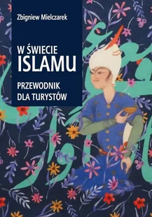SORUS W świecie Islamu. Przewodnik dla turystów - Przewodniki - miniaturka - grafika 2