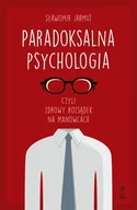Poradniki psychologiczne - GWP PARADOKSALNA PSYCHOLOGIA czyli zdrowy rozsądek na manowcach Jarmuż Sławomir - miniaturka - grafika 1