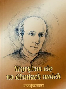 Wyryłem cię na dłoniach moich - Religia i religioznawstwo - miniaturka - grafika 1