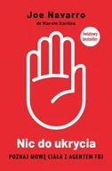 Poradniki hobbystyczne - Nic do ukrycia. Poznaj mowę ciała z agentem FBI - miniaturka - grafika 1