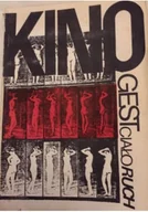 Książki o kulturze i sztuce - Kino gest ciało ruch - miniaturka - grafika 1