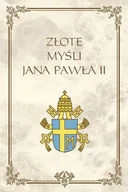 Aforyzmy i sentencje - Złote myśli Jana Pawła II - miniaturka - grafika 1