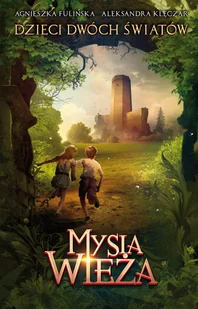 Mysia Wieża Agnieszka Fulińska,aleksandra Klęczar - Literatura popularno naukowa dla młodzieży - miniaturka - grafika 2