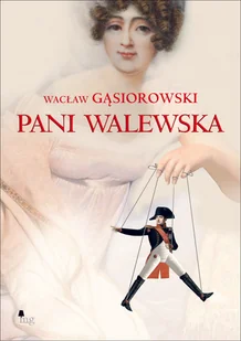 Pani Walewska - Powieści Pani Walewska - Powieści - miniaturka - grafika 1