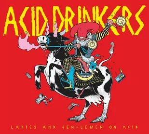 Acid Drinkers Ladies and Gentlemen On Acid Digipack) - Metal, Punk - miniaturka - grafika 1