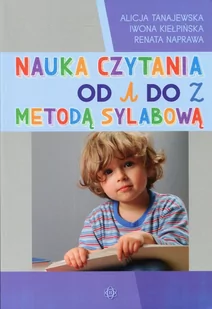 Nauka czytania od A do Z metodą sylabową - Alicja Tanajewska, Iwona Kiełpińska, Renata Naprawa - Edukacja przedszkolna - miniaturka - grafika 2