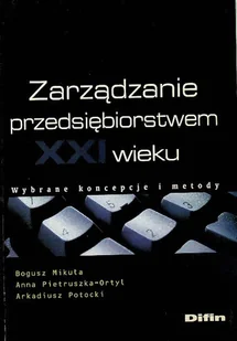 Zarządzanie przedsiębiorstwem XXI wieku - Zarządzanie - miniaturka - grafika 1