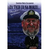 Felietony i reportaże - Za tych co na morzu - Szczepański Stanisław Maria - miniaturka - grafika 1