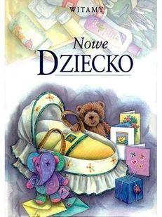 Witamy nowe dziecko - książka - Aforyzmy i sentencje - miniaturka - grafika 1