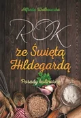 Diety, zdrowe żywienie - Rok ze Świętą Hildegardą Porady kulinarne - miniaturka - grafika 1