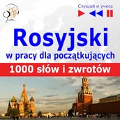 Audiobooki do nauki języków - Rosyjski w pracy dla początkujących. 1000 słów i zwrotów w pracy za granicą Dorota Guzik - miniaturka - grafika 1
