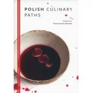 Kuchnia polska - Polish culinary paths /Kuchnia polska wer.angielska/ - miniaturka - grafika 1