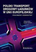 CeDeWu Polski transport drogowy ładunków w Unii.. - Irena Łącka, Błażej Suproń