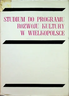 Studium do programu rozwoju kultury w Wielkopolsce - Książki o kulturze i sztuce - miniaturka - grafika 1