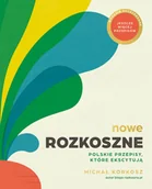 Książki kucharskie - Nowe Rozkoszne. Polskie przepisy, które ekscytują. Wydanie rozszerzone - miniaturka - grafika 1
