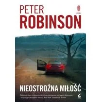 Nieostrożna miłość Peter Robinson - Kryminały - miniaturka - grafika 1