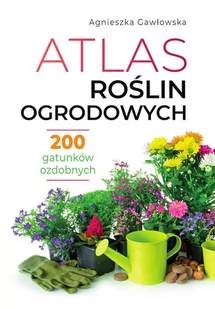 Atlas roślin ogrodowych - Dom i ogród - miniaturka - grafika 1