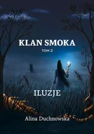 Horror, fantastyka grozy - Iluzje Klan Smoka. Tom 2 - miniaturka - grafika 1