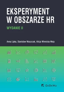 Eksperyment w obszarze HR wyd II) Anna Lipka Stanisław Waszczak Alicja Winnicka-Wejs - Psychologia - miniaturka - grafika 1