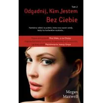 Megan Maxwell Odgadnij, Kim Jestem. Tom 2 Bez Ciebie - Romanse - miniaturka - grafika 2