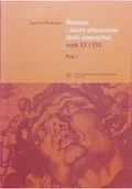 Książki o kulturze i sztuce - Muzeum i zbiory artystyczne epoki nowożytnej Tom I - miniaturka - grafika 1