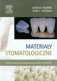 Materiały stomatologiczne - Powers John M., Wataha John C. - Podręczniki dla szkół wyższych - miniaturka - grafika 1