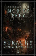 Horror, fantastyka grozy - Strachy codzienności - miniaturka - grafika 1