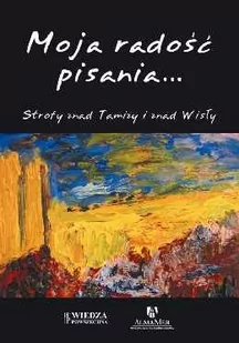 Wiedza Powszechna Moja radość pisania - Poezja - miniaturka - grafika 1