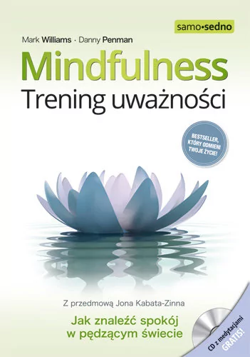 Samo Sedno Mindfulness. Trening uważności - Mark Williams, Danny Penman