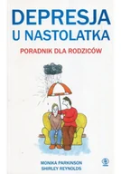 Miłość, seks, związki - Depresja u nastolatka. Poradnik dla rodziców - miniaturka - grafika 1