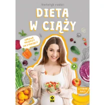 Dieta w ciąży: Zdrowe przepisy na 9 miesięcy - Pozostałe książki - miniaturka - grafika 1