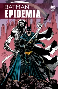 Batman Epidemia. Batman - Komiksy dla dorosłych - miniaturka - grafika 1