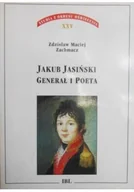 Biografie i autobiografie - Jakub Jasiński Generał i Poeta - miniaturka - grafika 1