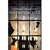 Dziesięć kłamstw nieprzyjaciela Keith Strohm - Religia i religioznawstwo - miniaturka - grafika 1