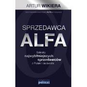 POLTEXT Sprzedawca ALFA. Sekrety najwybitniejszych sprzedawców z Polski i świata - odbierz ZA DARMO w jedn