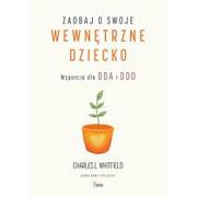 Psychologia - Zadbaj o swoje wewnętrzne dziecko. Wsparcie dla DDA i DDD e dla dorosłych z rodzin dysfukcyjnych DDA i DDD - miniaturka - grafika 1