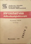 Systemy operacyjne i oprogramowanie - Informatyka mikrokomputerowa Poznajemy Forth - miniaturka - grafika 1