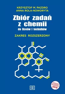 K. Pazdro Zbiór zadań z chemii do liceów i techników. Zakres rozszerzony - Krzysztof M. Pazdro, Anna Rola-Noworyta - Podręczniki dla liceum - miniaturka - grafika 1