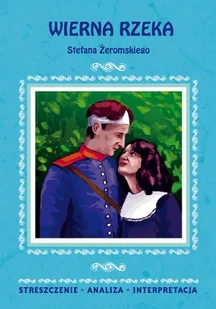 Literat Zofia Masłowska Wierna rzeka Stefana Żeromskiego - Lektury szkoła podstawowa - miniaturka - grafika 3