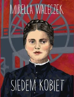 Siedem kobiet. Śląskie opowieści - E-booki - literatura obca - miniaturka - grafika 1