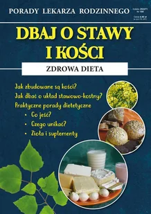 Dbaj o stawy i kości Zdrowa dieta. Porady Lekarza Rodzinnego 159 - Zdrowie - poradniki - miniaturka - grafika 1