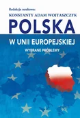Polityka i politologia - Polska w Unii Europejskiej. Wybrane problemy - miniaturka - grafika 1
