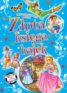 Arti Złota Księga Bajek praca zbiorowa - Baśnie, bajki, legendy - miniaturka - grafika 2