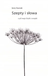 Szepty i słowa - Jerzy Kawiak - książka - Poezja - miniaturka - grafika 1