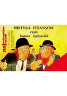 Aforyzmy i sentencje - Najsmutniejsze rysunki Tomik 1 Mistyka finansów czyli humor żydowski - miniaturka - grafika 1